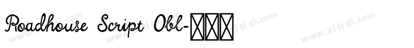 Roadhouse Script Obl字体转换 Roadhouse Script Obl字体转换